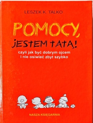 LESZEK K. TALKO POMOCY JESTEM TATĄ