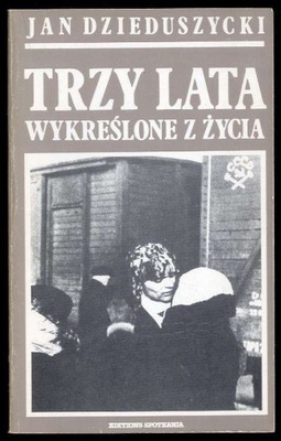 Dzieduszycki J. Trzy lata wykreślone z życiorysu