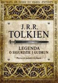 Legenda o Sigurdzie i Gudrun - J.R.R. Tolkien