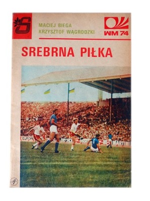 Srebrna piłka Biega Wągrodzki 1974