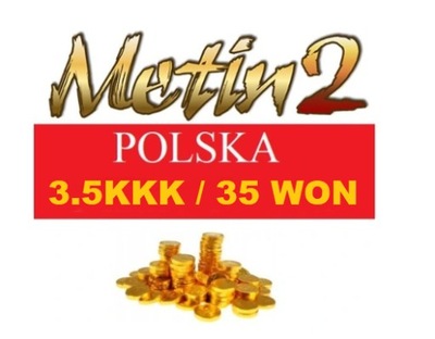 Metin2 POLSKA METIN PL 3.5KKK YANG 35W 35 WON WONY