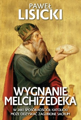 Wygnanie Melchizedeka - Paweł Lisicki (BDB)