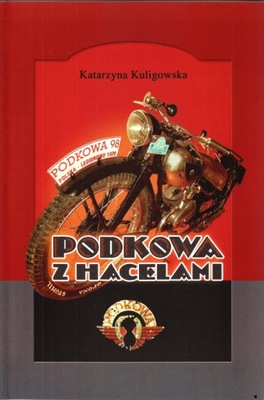 Polskie motocykle Podkowa 98 125 250 350 1938-1939 z hacelami historia 24h