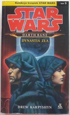 Star Wars. Darth Bane. Dynastia zła-Drew Karpyshyn