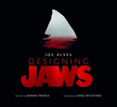 Joe Alves: Designing Jaws - Dennis L. Prince