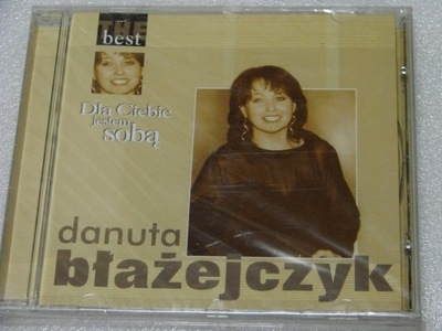 Danuta Błażejczyk - Dla Ciebie Jestem Sobą CD Nowa