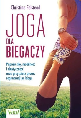 JOGA DLA BIEGACZY, FELSTEAD CHRISTINE