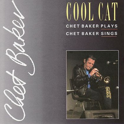Chet Baker-Cool Cat/Timeless