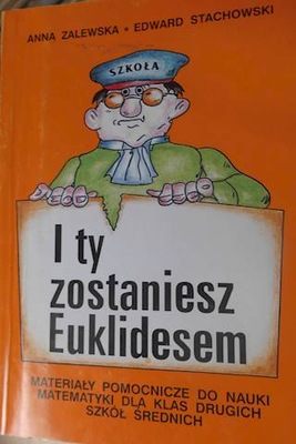 I ty zostaniesz Euklidesem. Materiały pomocnicze d