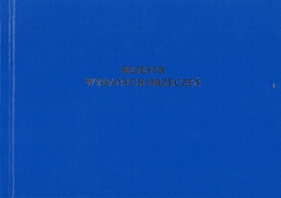 REJESTR WYDANYCH ZAŚWIADCZEŃ - ORZECZEŃ