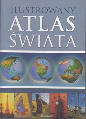 Ilustrowany atlas świata Świat Książki twarda