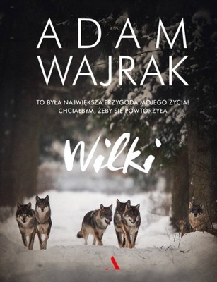 ADAM WAJRAK - WILKI - nowa !!!