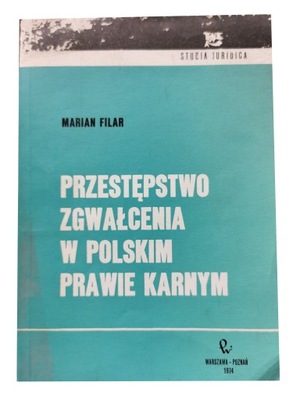 PRZESTĘPSTWO ZGWAŁCENIA W POLSKIM PRAWIE KARNYM