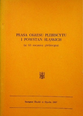 Prasa okresu Powstania Śląskie Plebiscytu i