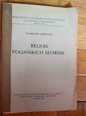 Religia pogańskich słowian - Stanisław urbańczyk 1947