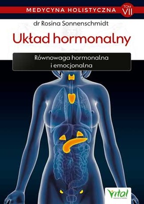 Układ hormonalny – medycyna holistyczna tom VII / SKLEP WYDAWNICTWA