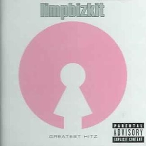 Limp Bizkit Greatest Hitz