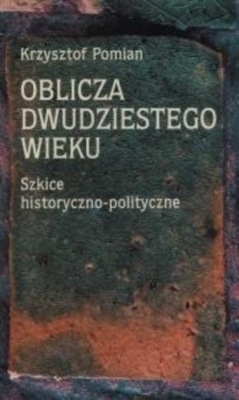 Oblicza dwudziestego wieku