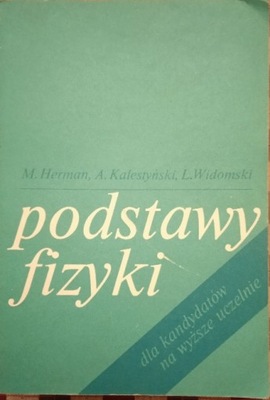 Podstawy fizyki M.Herman A.Kalestyński L.Widomski