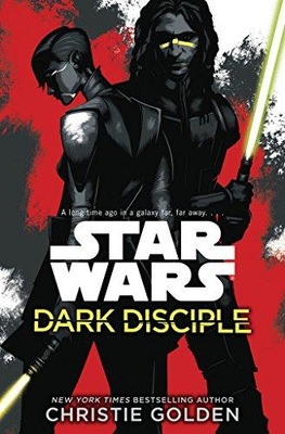 Star Wars: Dark Disciple CHRISTIE GOLDEN