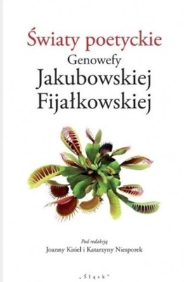 Światy poetyckie Genowefy Jakubowskiej