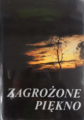 Zagrożone piękno przyrody polskiej