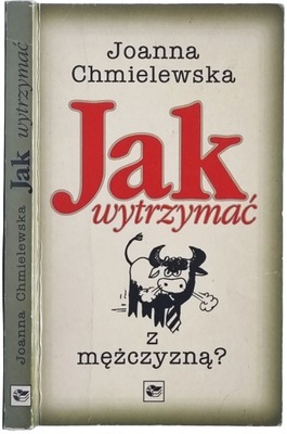 Joanna Chmielewska - Jak wytrzymać z mężczyzną?