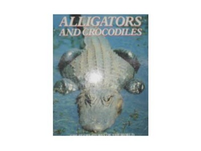 Alligators and Crocodiles - Praca zbiorowa