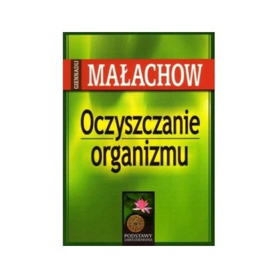 Oczyszczanie organizmu Giennadij Małachow