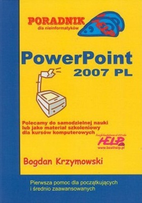 Poradnik dla nieinformatyków PowerPoint 2007 PL