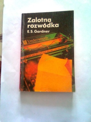 ZALOTNA ROZWÓDKA - E. S. Gardner