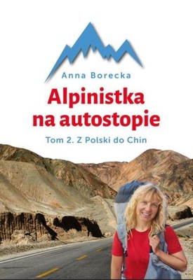 ALPINISTKA NA AUTOSTOPIE. TOM 2. AUTOSTOPEM...