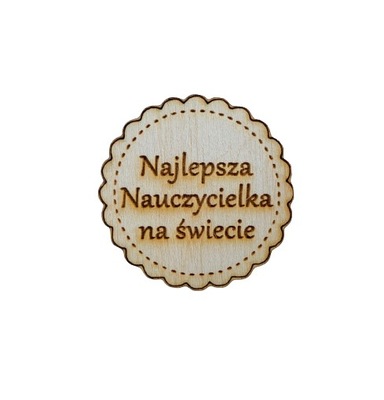 Tabliczka z napisem najlepsza nauczycielka 3cm