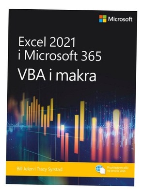 EXCEL 2021 I MICROSOFT 365: VBA I MAKRA BILL JELEN, TRACY SYRSTAD