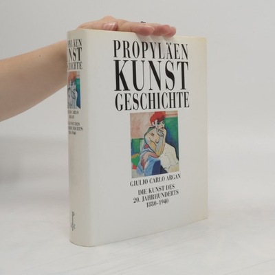 Propyläen Kunstgeschichte. Die Kunst des 20. Jahrhunderts, 1880-1940