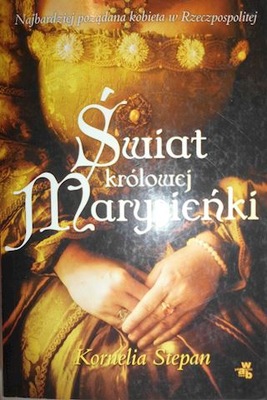 Świat królowej Marysieńki - Kornelia Stepan