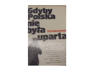 Gdyby Polska Nie była uparta - M Podkowiński