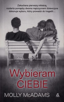 WYBIERAM CIEBIE Tom 1 Molly McAdams