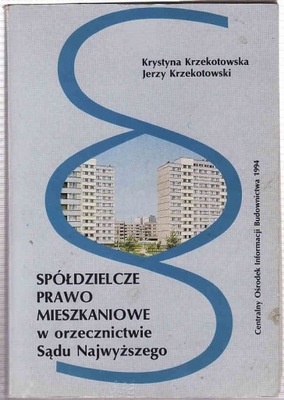 SPÓŁDZIELCZE PRAWO MIESZKANIOWE W ORZECZNICTWIE SN