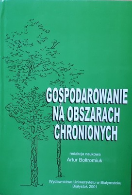 GOSPODAROWANIE NA OBSZARACH CHRONIONYCH-BOŁTROMIUK