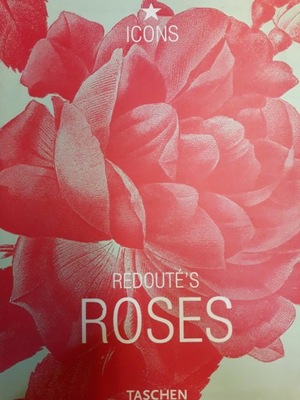 RÓŻE - REDOUTE'S ROSES *Icons* Taschen ENG