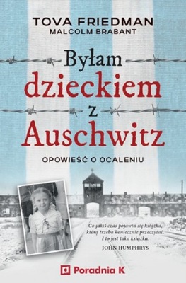 Byłam dzieckiem Auschwitz - M. Brabant T. Friedman