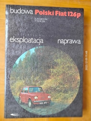 Budowa Polski Fiat 126P eksploatacja naprawa. Instrukcja napraw.