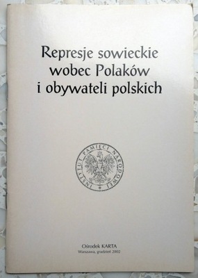 KSIĄŻKA REPRESJE SOWIECKIE WOBEC POLAKÓW I... IPN