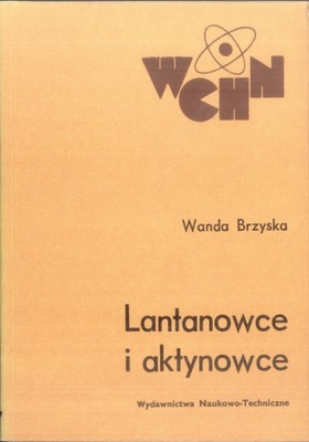 Lantanowce i aktynowce Wanda Brzyska