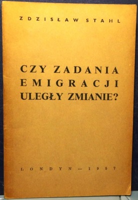 Czy zadania emigracji uległy zmianie?, Zdz. Stahl