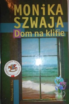 Dom na klifie - Monika Szwaja