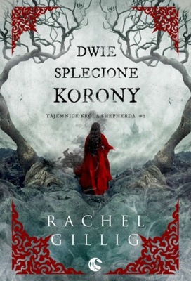 Dwie splecione korony Tom 2 Rachel Gillig