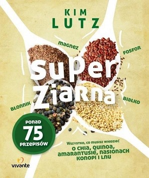 Seria Superfoods Super ziarna Kim Lutz