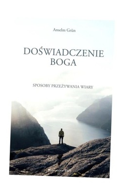 DOŚWIADCZENIE BOGA ANSELM GRN OSB